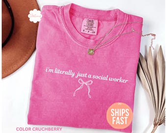 Social Worker Shirt, Literally Just A Social Worker Tee, Gift For Social Worker, Counselor Shirt, Therapist Shirt, Social Worker Gift,