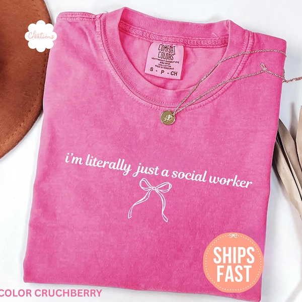 Social Worker Shirt, Literally Just A Social Worker Tee, Gift For Social Worker, Counselor Shirt, Therapist Shirt, Social Worker Gift,