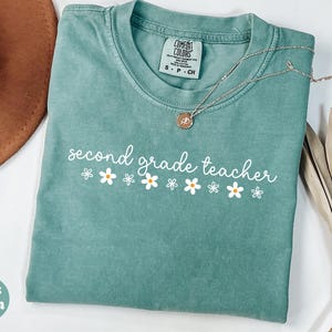 Comfort Colors® Second Grade Teacher Shirt, Floral 2nd Grade Teacher Shirt, Teacher Team Shirt, Gift For New Teacher, Last The Of School Tee