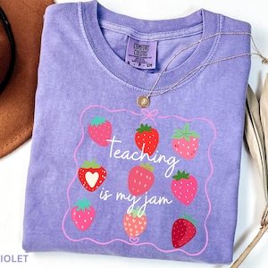 Comfort Colors® Teaching Is My Jam Shirt, Kindergarten Teacher Shirt, First Grade Teacher Shirt, Back To School Shirt, Teacher Team Shirt