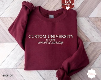 Custom University Sweatshirt, Personalized College Crewneck, Custom School Sweatshirt, University Name Sweater, Nursing School Sweatshirt