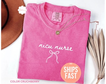NICU Nurse Shirt Comfort Colors®, Neonatal Intensive Care Unit Tee, Nurse Graduated Gift, Neonatal Nurse T-shirt, Mother  Baby Nurse Tee