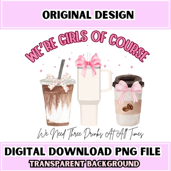 we're girls of course we need 3 drinks at all times png, Coquette Iced Coffee png, Trendy Coffee Png, Soft Girl  png, Coffee Lover Png