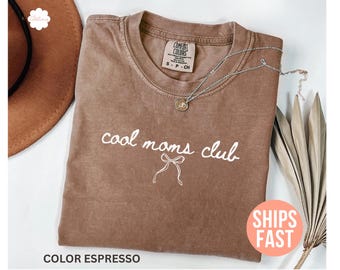 Comfort Colors® Cool Moms Club Shirt, Cool Mom T-shirt, Funny Mom Tee, Best Mom Ever Tee, Mama Birthday Gift, Mother’s Day Gift, Mom Gifts