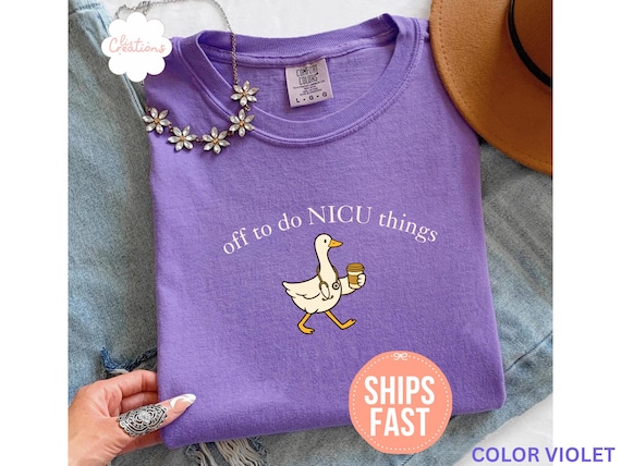 Comfort Colors® Funny NICU Nurse Shirt, Nicu RN Shirt, Neonatal Intensive Care Unit Tee, Nurse Appreciation Gift, Baby Nurse T-shirt