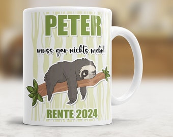 Faultier muss gar nichts mehr Rente 2024 - Personalisierte Rente Tasse