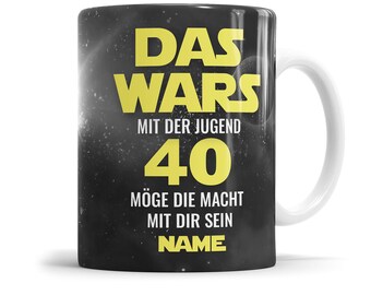 Das wars mit der Jugend 40 möge die Macht mit dir sein Name 40 Geburtstag Tasse