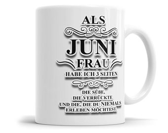 Als Juni Frau habe ich 3 Seiten Geburtstag Tasse