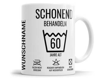 Schonend behandeln 60 Jahre Waschanleitung personalisiert mit Name 60 Geburtstag Tasse