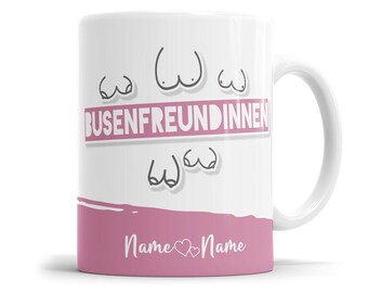 Busenfreundinnen Tasse personalisiert mit Namen