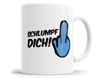 Tasse mit Spruch - Schlumpf Dich