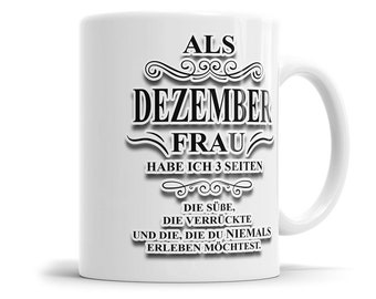 Als Dezember Frau habe ich 3 Seiten Geburtstag Tasse