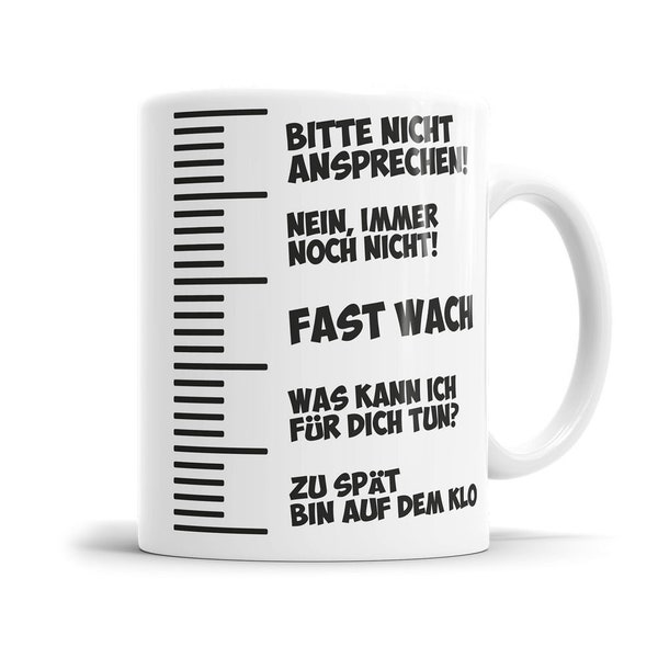 Bitte nicht ansprechen - Füllmenge - Sprüche Tasse