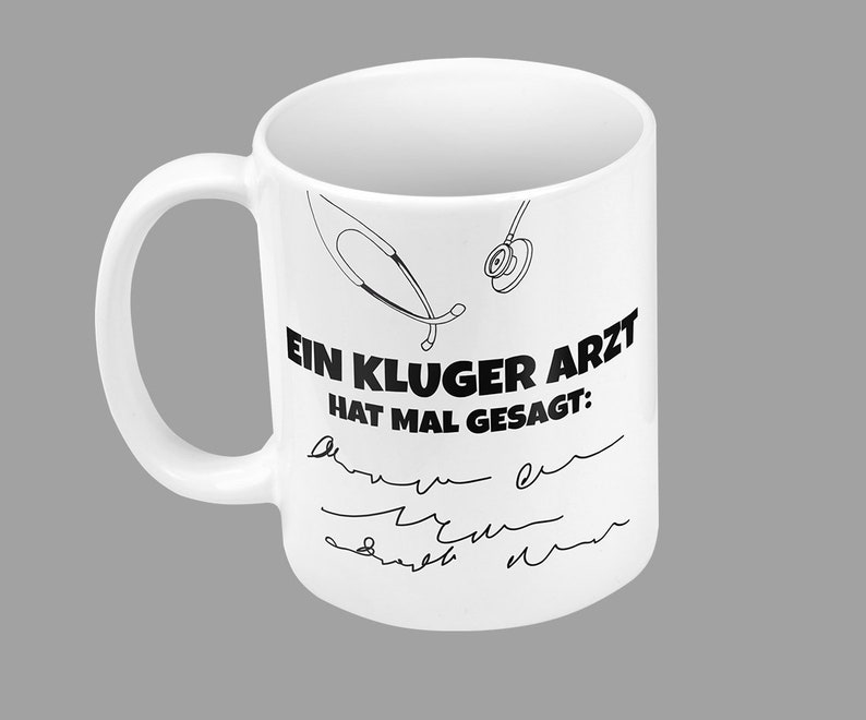 Tasse mit Spruch Ein kluger Arzt hat mal gesagt Etsy.de