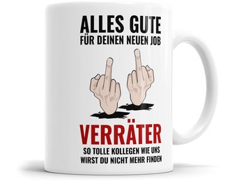 Alles Gute für deinen neuen Job Verräter Mittelfinger - Sprüche Abschied Tasse