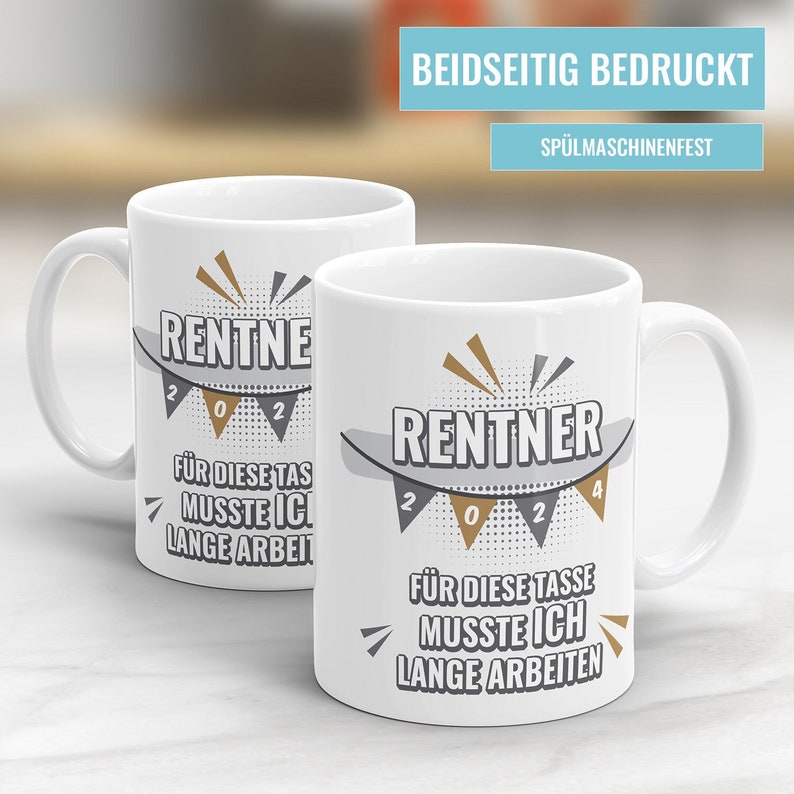 Rente Tasse Rentner 2024 für diese Tasse musste ich lange arbeiten Fähnchen Bild 1