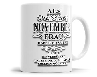 Als November Frau habe ich 3 Seiten Geburtstag Tasse