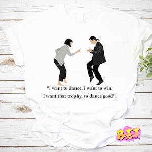 Pulp Fiction I Want To Dance Shirt, Pulp Fiction Shirt, Mia Wallace Shirt, Uma Thurman Shirt