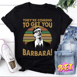Vintage They’re Coming To Get You Barbara Funny Halloween T-Shirt, Barbara Zombie Shirt, Halloween Shirt