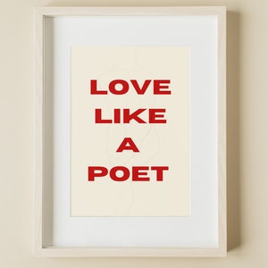 Aesthetic Wall Print Poster Phrase 18x24inches Love Like A Poet