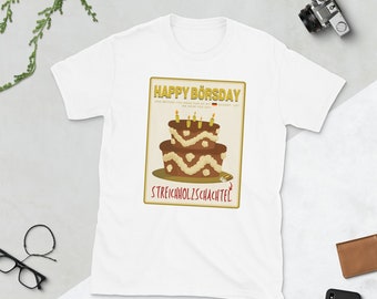 Happy Birthday T-Shirt (Happy Börsday)