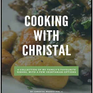 Cooking With Christal - Family Favourites Vol 1 - Cookbook