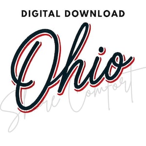 May include: A digital download graphic featuring the word Ohio written in a black cursive script font with a red outline. The text Digital Download is printed in black capital letters above the word Ohio on a plain white background.
