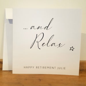 Retirement Card - Handmade and personalised with name - And Relax