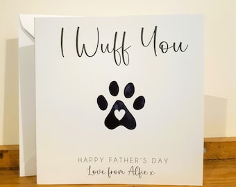 Father's Day Card from the Dog - Personalised with name - Handmade - I Wuff You!