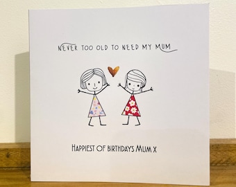Handmade Mum Birthday Card – Never Too Old Quote