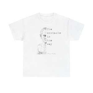 Marcus Aurelius, the obstacle is the way , stoic t-shirt