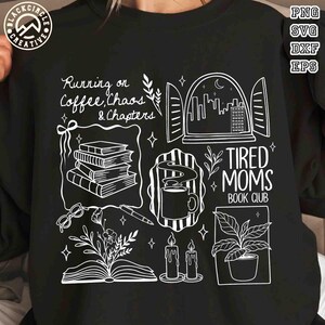 Moe moeders boeken Club Svg, draait op koffie Svg, chaos hoofdstukken Svg, lezen moeder leven Svg, boekenliefhebber, leesgrage moeder, boekenwurm, Moederdag