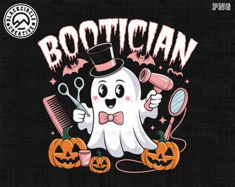 Bootician Halloween Png, Funny Halloween Ghost Png, Hair Stylist Png, Making Hair Bootiful Png, Boojee Ghost Png, Beauty Png, Sublimation