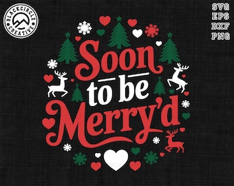 May include: Red and white Christmas-themed design with the text "Soon to be Merry'd" surrounded by snowflakes, hearts, and Christmas trees.
