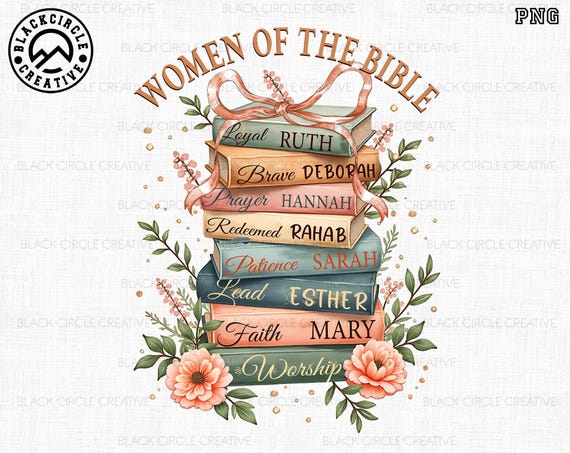 Women Of The Bible Png, Bible Verse Png, Christian Book Png, Religious Jesus Png, Faith Png, Christianity for Women, Spring Floral Png, God