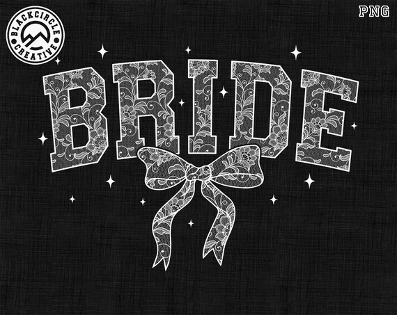 Bride Lace Png, Lace Coquette Engaged Png, Varsity Bride Lace Bow Png, Girly Easter Png, Bachelorette Gift, Bride Coquette Bow Wedding Party