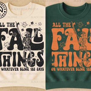 Puede incluir: Dos sudaderas, una crema y otra verde, cada una con un diseño retro. La sudadera crema tiene texto negro y un gráfico de esqueleto que dice "ALL THE FALL THINGS OR WHATEVER BLINK 182 SAYS". La sudadera verde tiene texto naranja.