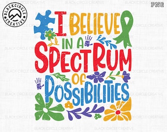 I Believe In A Spectrum Of Possibilities Png, Boho Floral, Autism Awareness Png, Autism Puzzle Pieces, Neurodiversity Png, Special Education