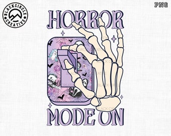 Horror Mode On Png, Skeleton Hand Png, Horror Character Png, Scary Movie Png, Spooky Season Png, Gothic Halloween Png, Halloween Sublimation