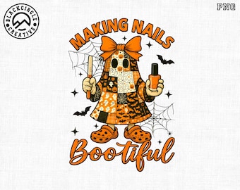 Making Nails Bootiful Png, Girly Patchwork Ghost Svg, Bootiful Halloween Svg, Nail Stylist Ghost, Boo In Boojee, Nail Tech Png, Nail Polish