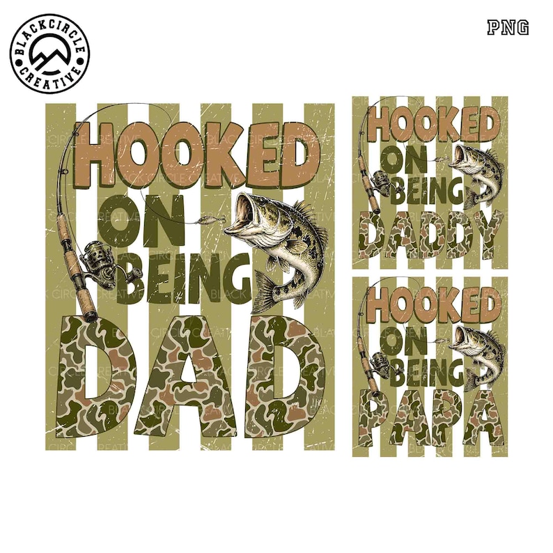 Op de afbeelding: Een digitaal ontwerp met een visthema. De woorden "HOOKED ON BEING DAD" worden weergegeven met een camouflagepatroon. Een hengel en een largemouth bass zijn ook afgebeeld. Extra ontwerpen zeggen "HOOKED ON BEING DADDY" en "HOOKED ON BEING PAPA".