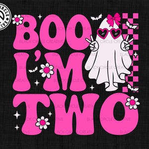 May include: A graphic design featuring the text "BOO I'M TWO" in bright pink, with a ghost wearing heart-shaped sunglasses and a bow. The design includes flowers, bats, and stars on a black background.