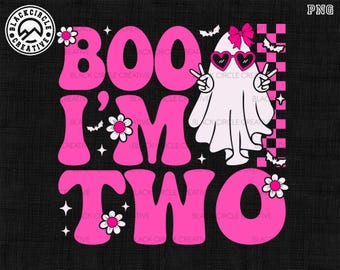 Boo I'm Two Svg, Halloween Costume Png, Cute Ghost Girly Png, Boo Ghost Png, Birthday Kids Halloween Png, Instant Download, Sublimation Boo