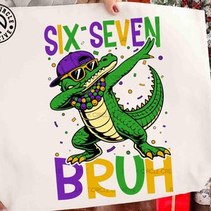 Six Seven Bruh Svg, Alligator Mardi Gras Svg, Alligator 67 Svg, Louisiana Festival New Orleans Svg, Six Seven Carnival, Mardi Beads 67 Meme
