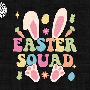 May include: A colorful graphic design with the text "Easter Squad" in a retro font. The design features bunny ears, carrots, Easter eggs, and paw prints.