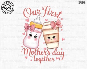Nuestro primer día de la madre juntos Png, vida de mamá Png, vibraciones de mamá Png, mamá y yo Png, día de la madre para niños y niñas a juego, regalo para nueva mamá Png