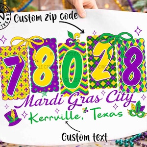 May include: A white sign featuring the text "Custom zip code" and "Custom text". The sign shows the numbers "78028" in purple, yellow, and green, with "Mardi Gras City Kerrville, Texas" written below. The design includes fleur-de-lis and a masquerade mask.