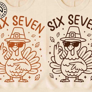 May include: Two Thanksgiving-themed designs featuring a turkey wearing sunglasses and a pilgrim hat, with the words "SIX SEVEN" above. One design is in brown, the other in black. The Black Circle Creative logo is in the upper left.