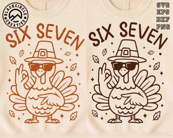 Six Seven Turkey Svg, Turkey Thanksgiving Svg, 67 Turkey Svg, 67 Six Seven Fall Svg, Thankful Six Seven Svg, Cozy Season Svg, Six Seven Bruh