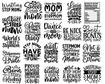 Step Mom Svg Bundle, Bonus Mom Svg, Bonus Mama Svg, Badass Bonus Mom Svg, Dance Step Mom Svg, Stepmother Svg,Mothers Day Svg,Mom Cricut File